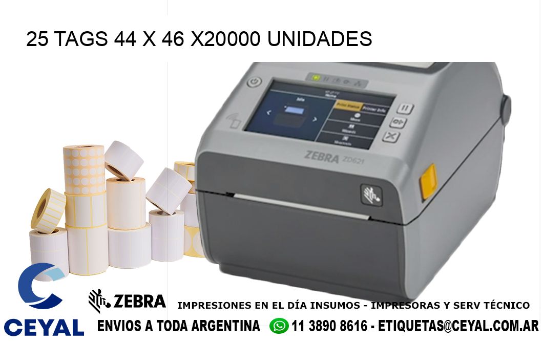 25 TAGS 44 x 46 X20000 UNIDADES