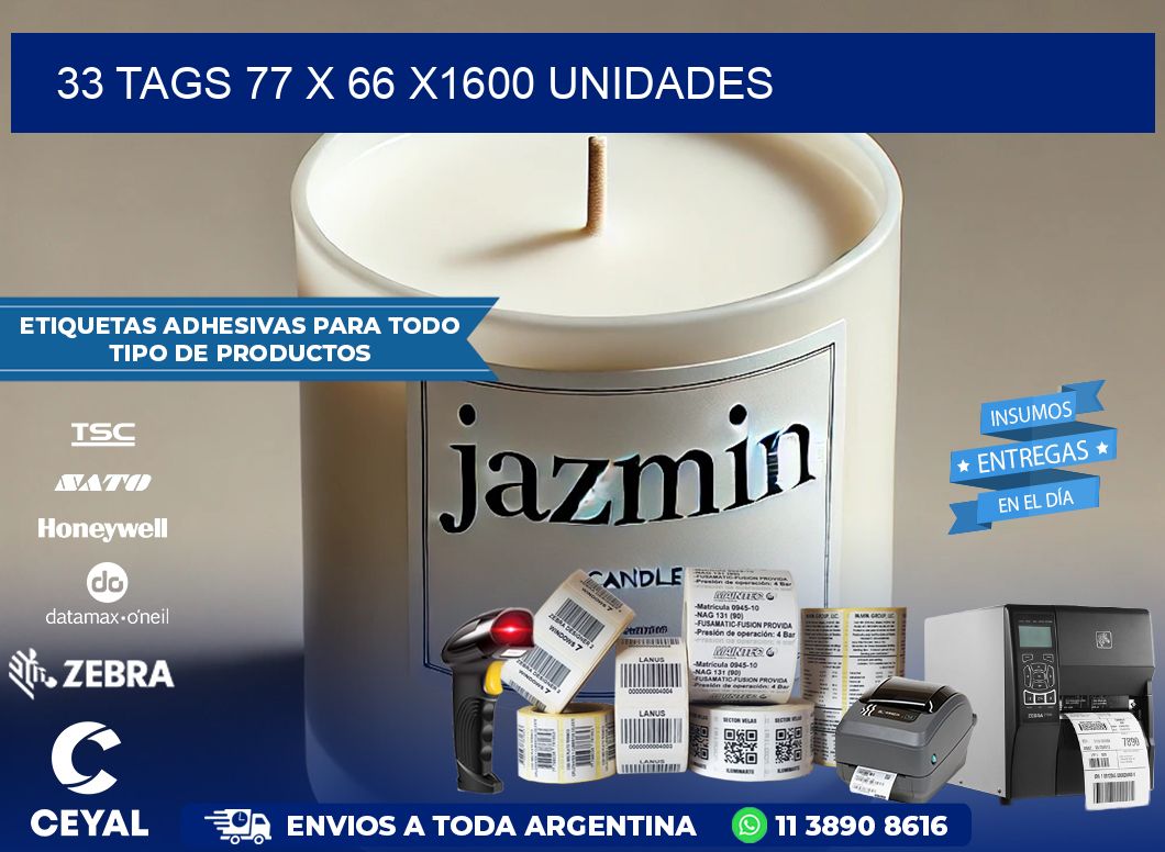 33 TAGS 77 x 66 X1600 UNIDADES