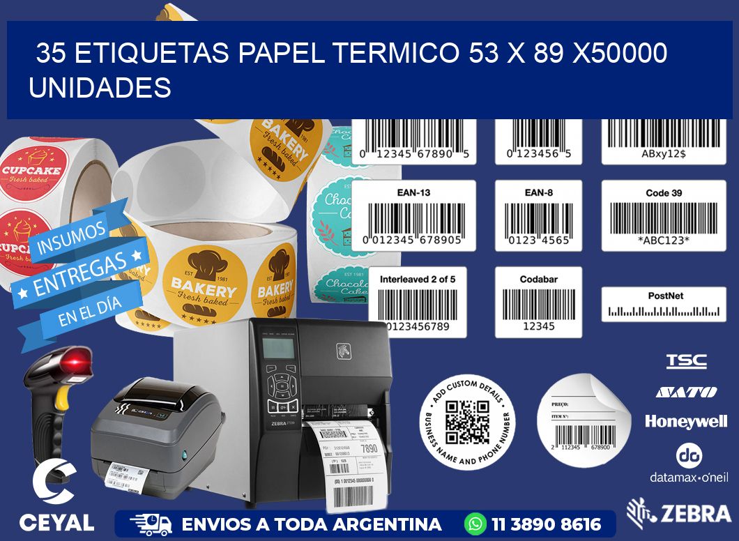 35 ETIQUETAS PAPEL TERMICO 53 x 89 X50000 UNIDADES