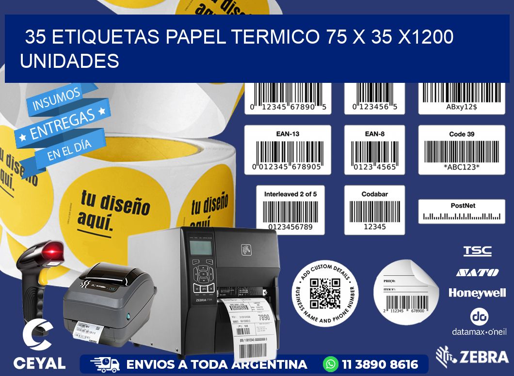 35 ETIQUETAS PAPEL TERMICO 75 x 35 X1200 UNIDADES