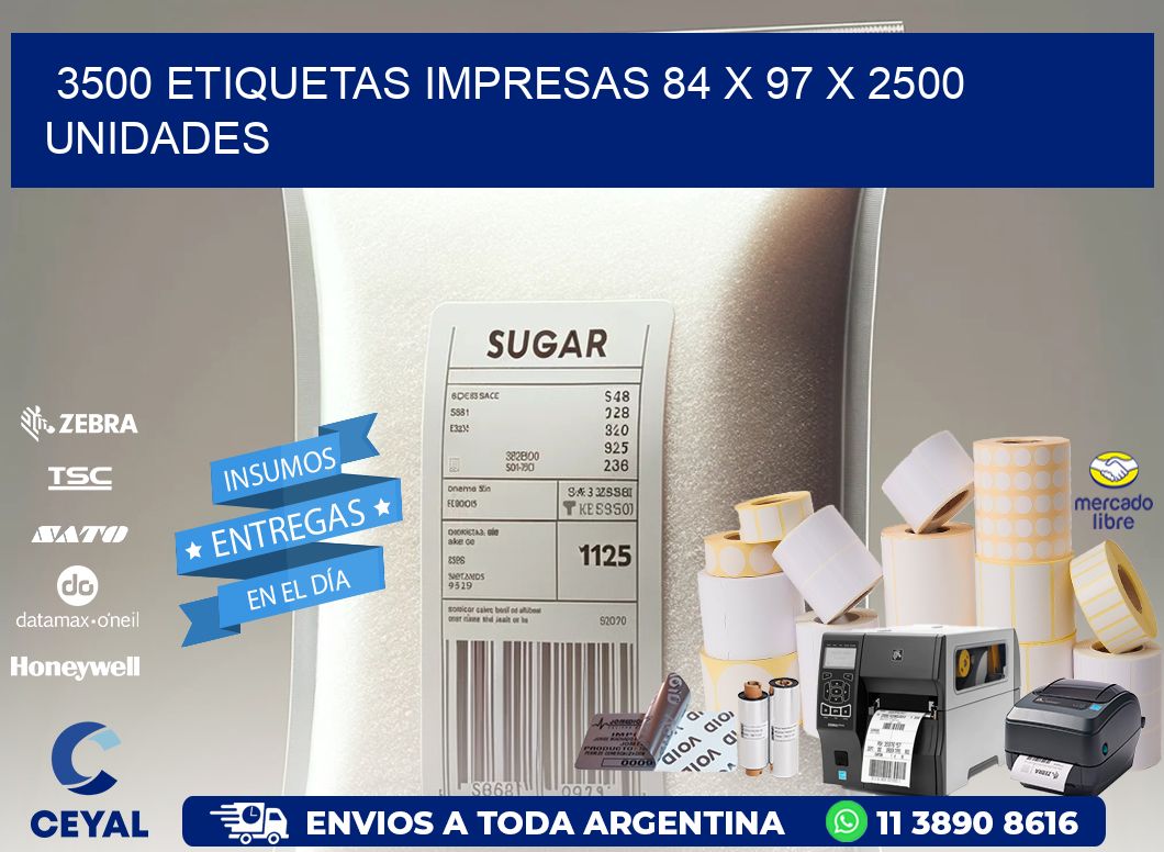 3500 ETIQUETAS IMPRESAS 84 x 97 X 2500 UNIDADES