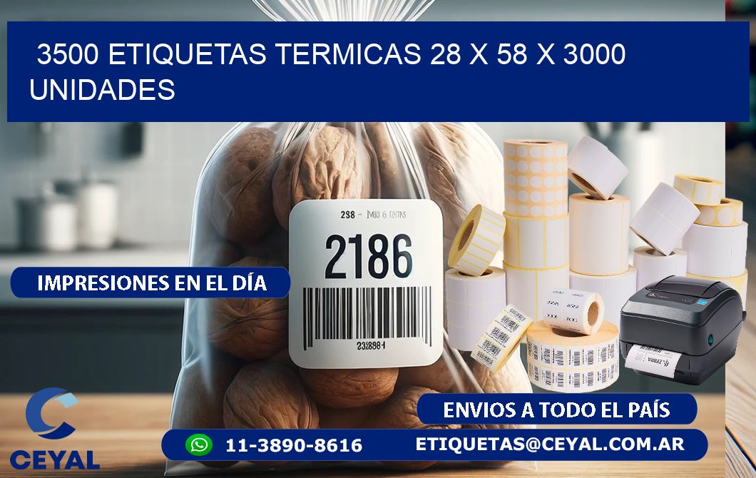 3500 ETIQUETAS TERMICAS 28 x 58 X 3000 UNIDADES