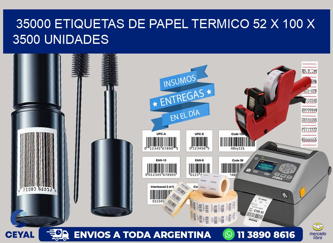 35000 ETIQUETAS DE PAPEL TERMICO 52 x 100 X 3500 UNIDADES