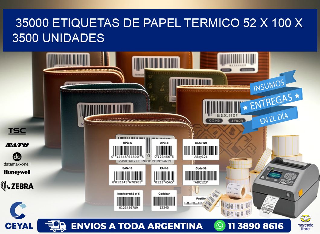 35000 ETIQUETAS DE PAPEL TERMICO 52 x 100 X 3500 UNIDADES