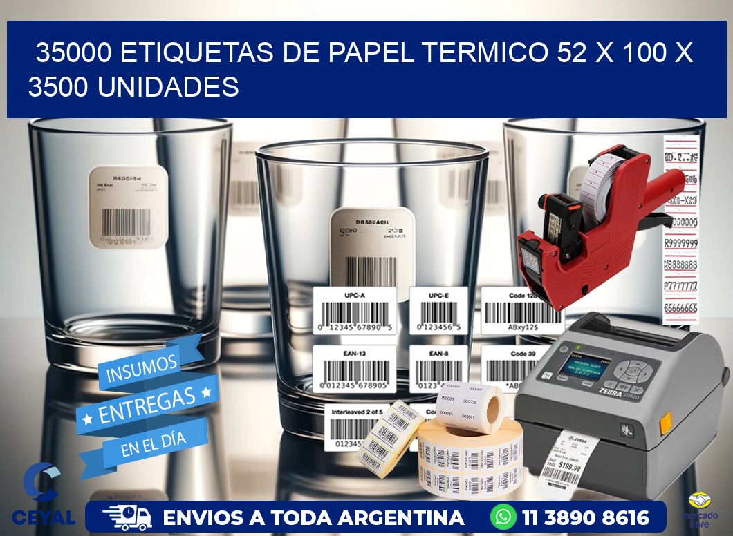 35000 ETIQUETAS DE PAPEL TERMICO 52 x 100 X 3500 UNIDADES