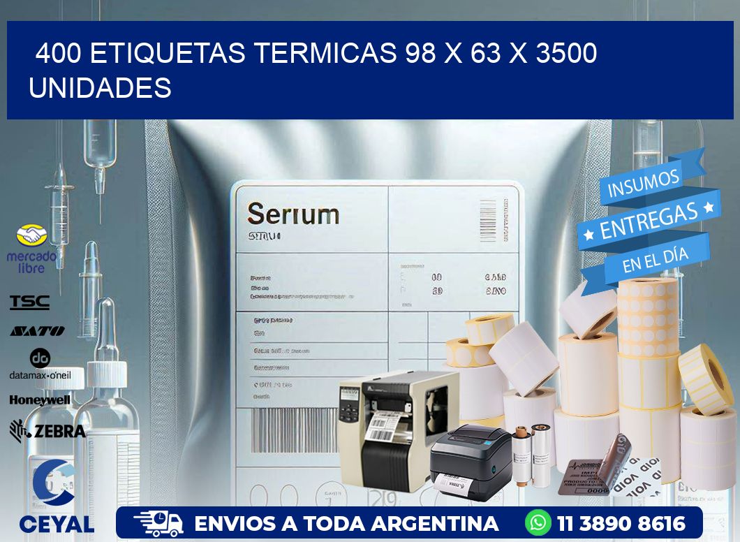 400 ETIQUETAS TERMICAS 98 x 63 X 3500 UNIDADES