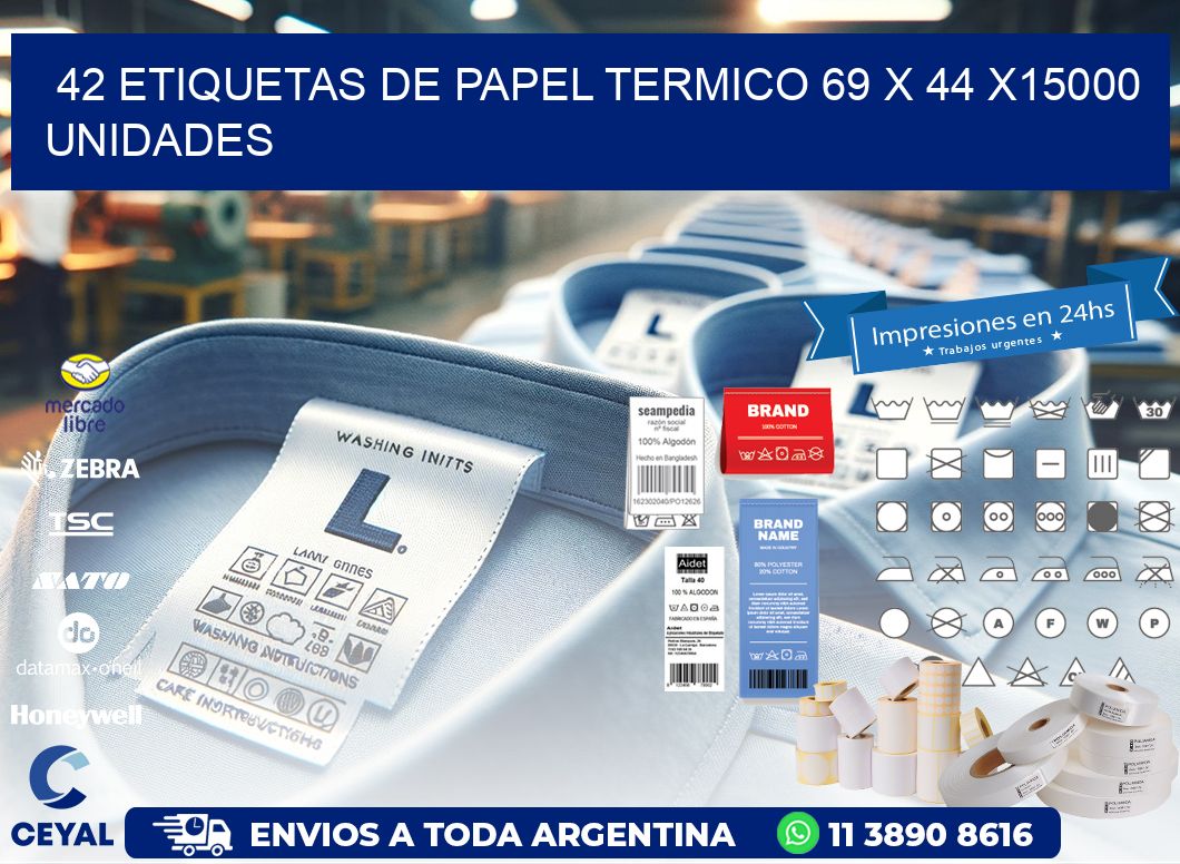 42 ETIQUETAS DE PAPEL TERMICO 69 x 44 X15000 UNIDADES