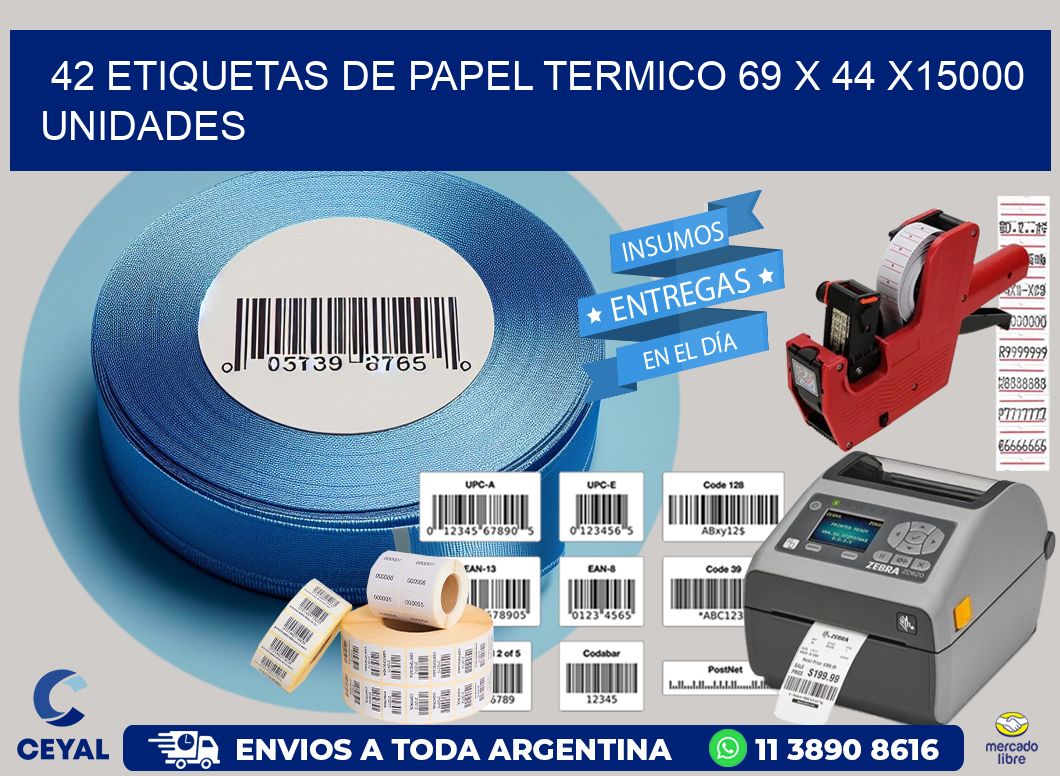 42 ETIQUETAS DE PAPEL TERMICO 69 x 44 X15000 UNIDADES