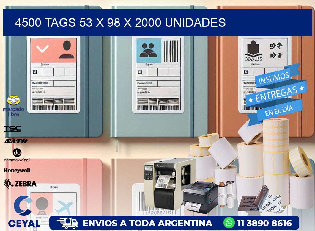 4500 TAGS 53 x 98 X 2000 UNIDADES