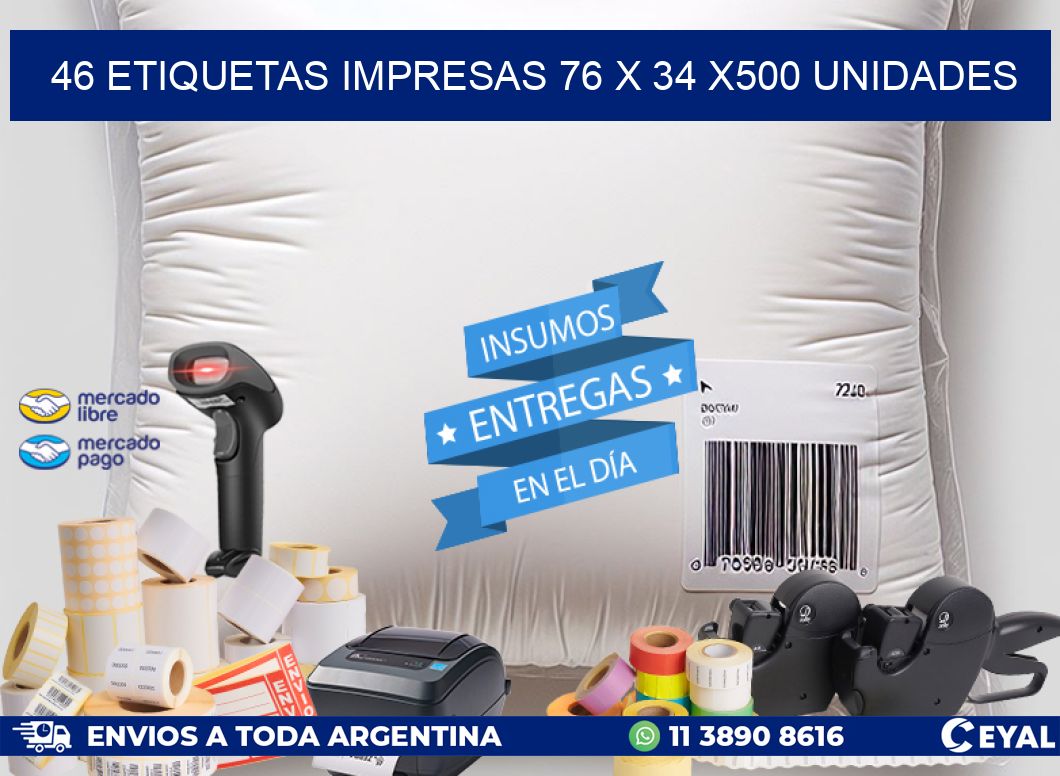 46 ETIQUETAS IMPRESAS 76 x 34 x500 UNIDADES