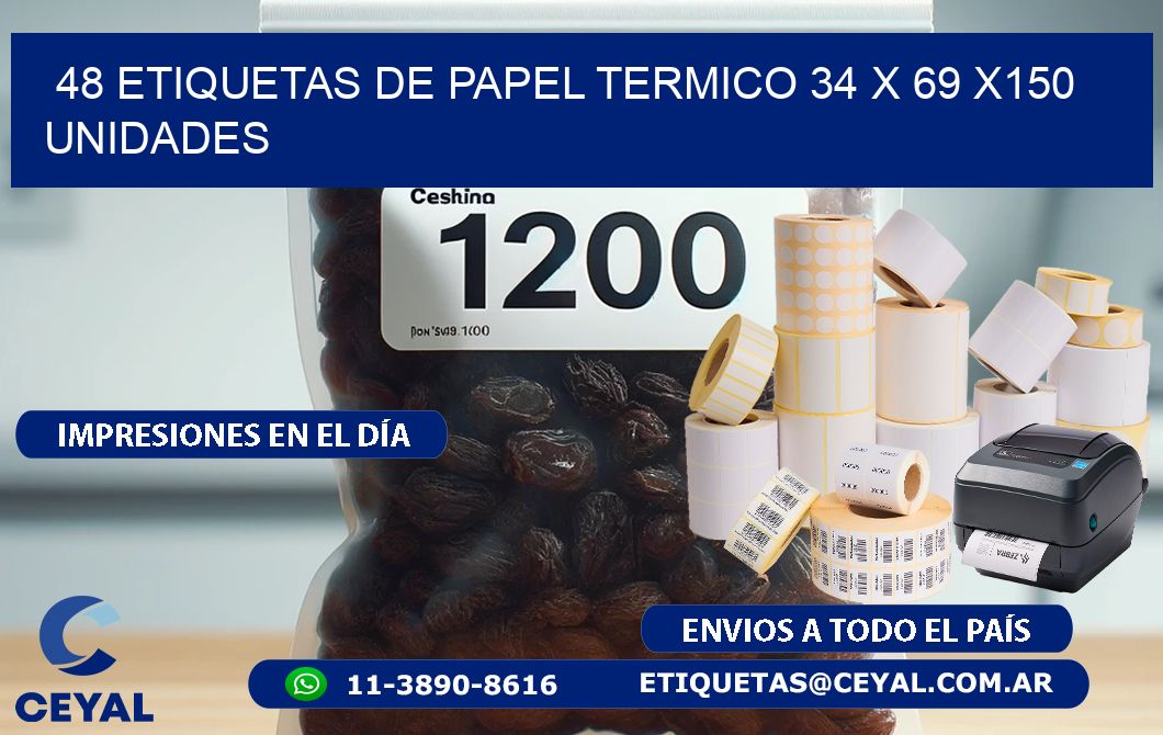 48 ETIQUETAS DE PAPEL TERMICO 34 x 69 x150 UNIDADES