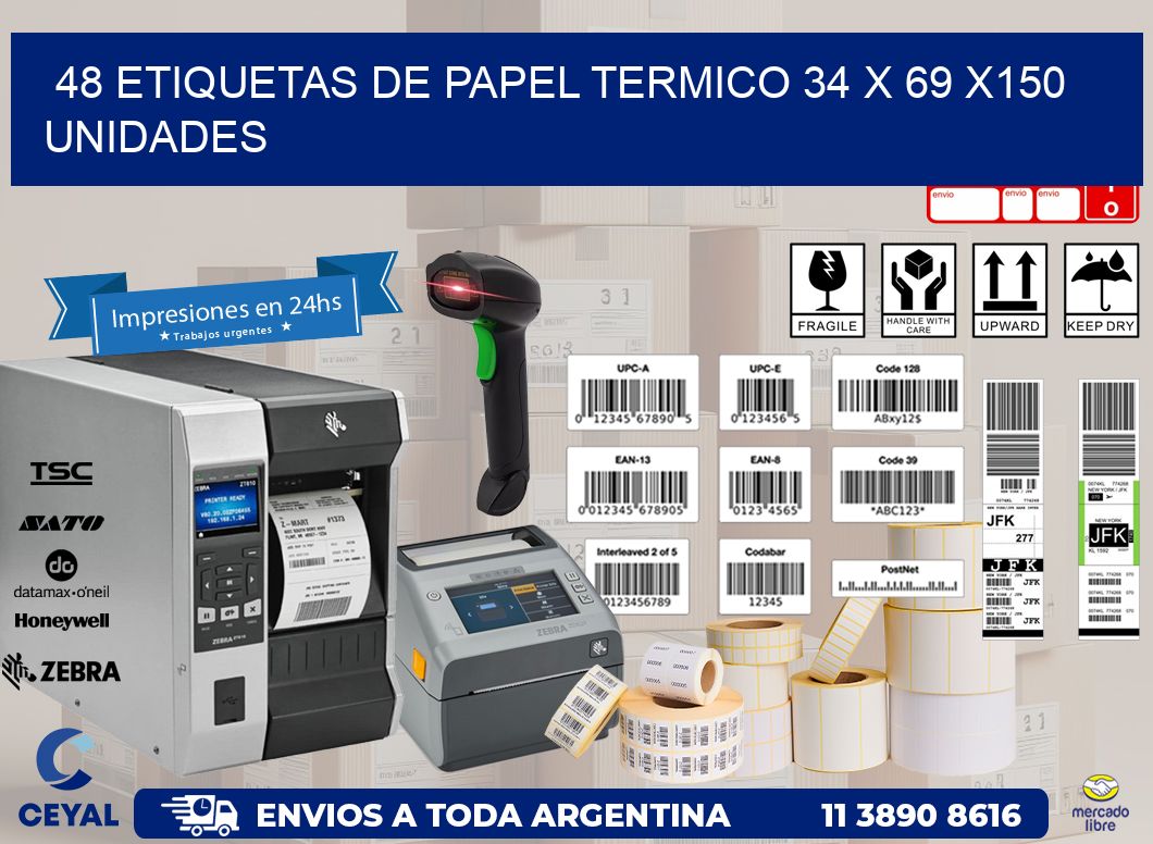 48 ETIQUETAS DE PAPEL TERMICO 34 x 69 x150 UNIDADES