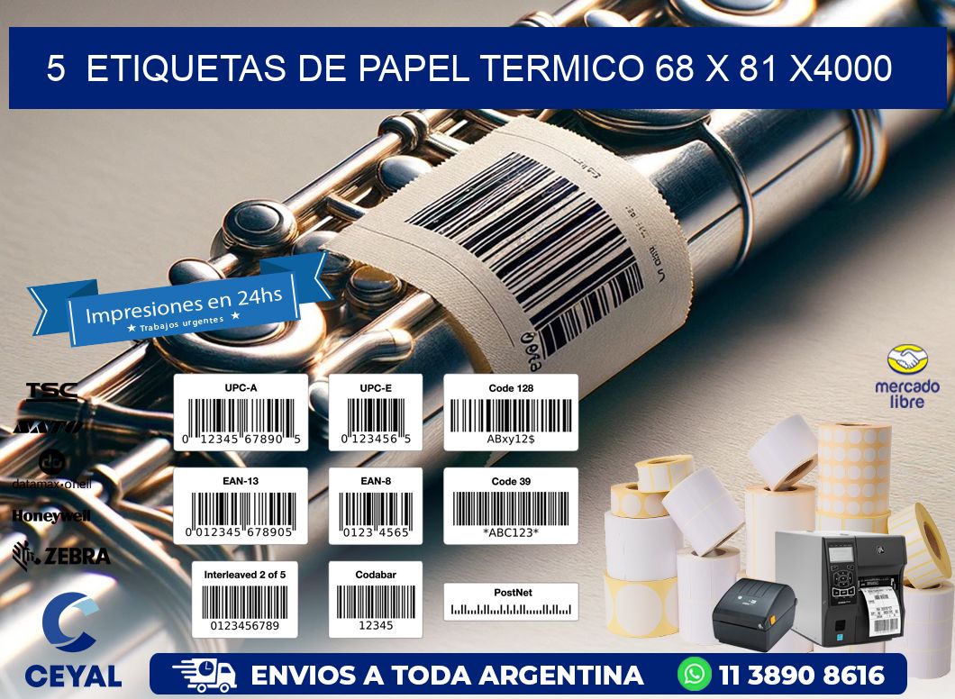 5  ETIQUETAS DE PAPEL TERMICO 68 x 81 X4000