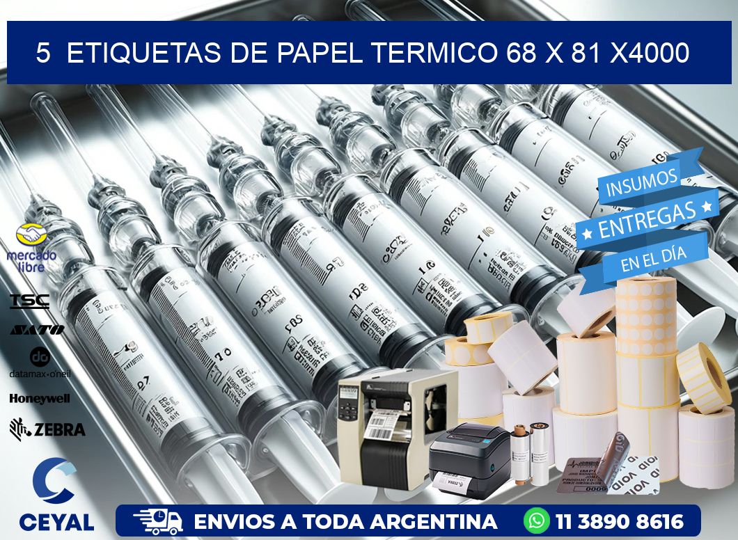 5  ETIQUETAS DE PAPEL TERMICO 68 x 81 X4000