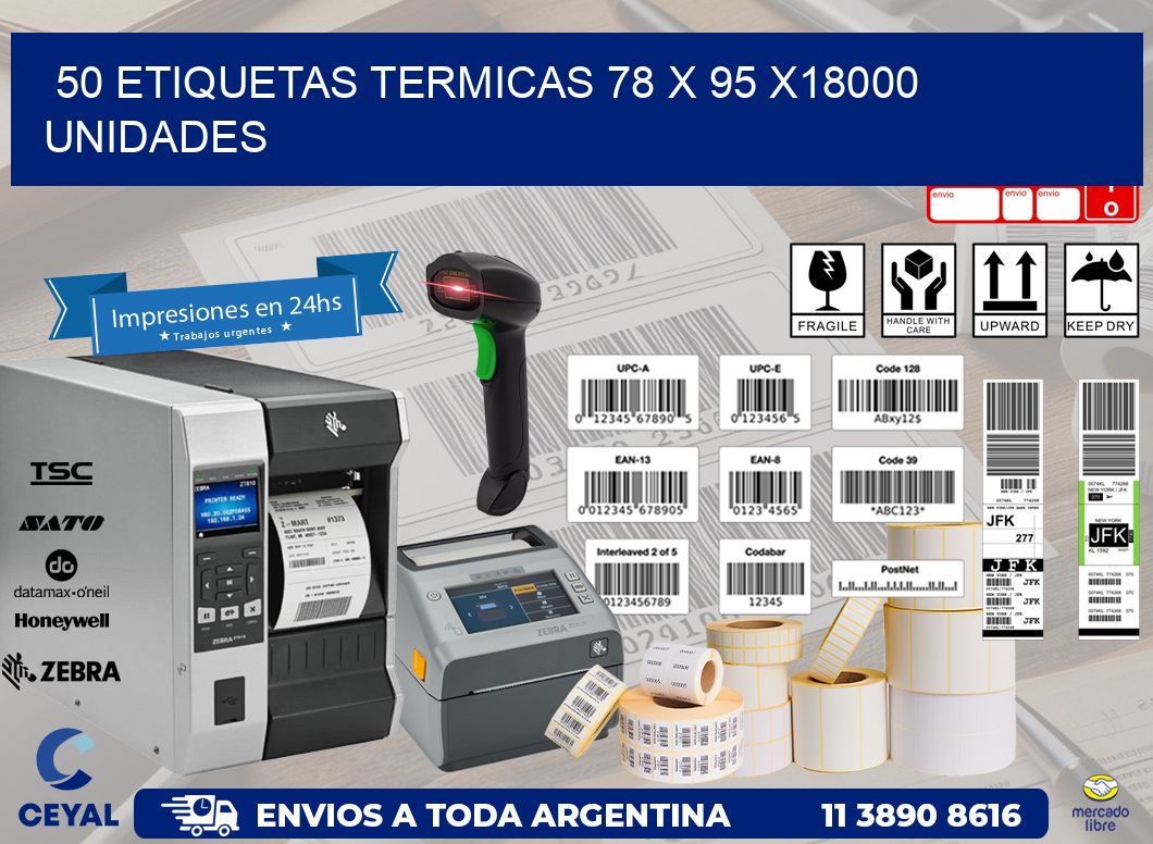 50 ETIQUETAS TERMICAS 78 x 95 x18000 UNIDADES