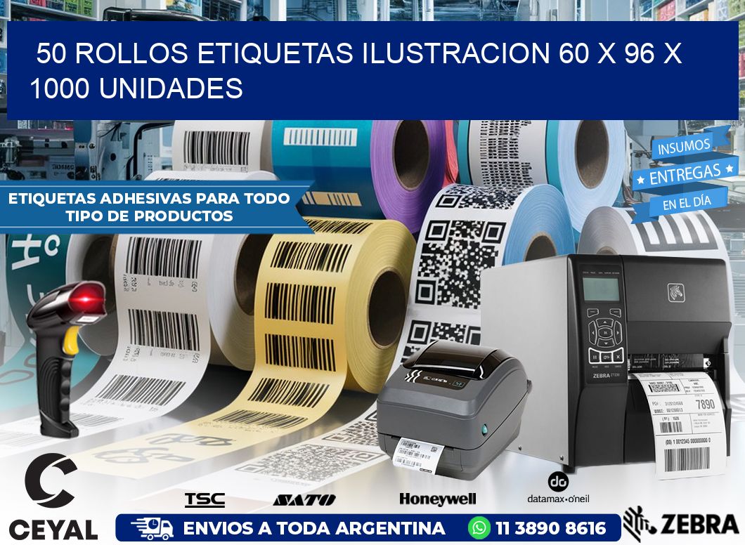 50 ROLLOS ETIQUETAS ILUSTRACION 60 x 96 X 1000 UNIDADES