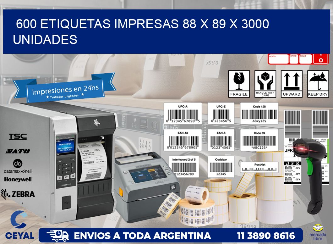 600 ETIQUETAS IMPRESAS 88 x 89 X 3000 UNIDADES