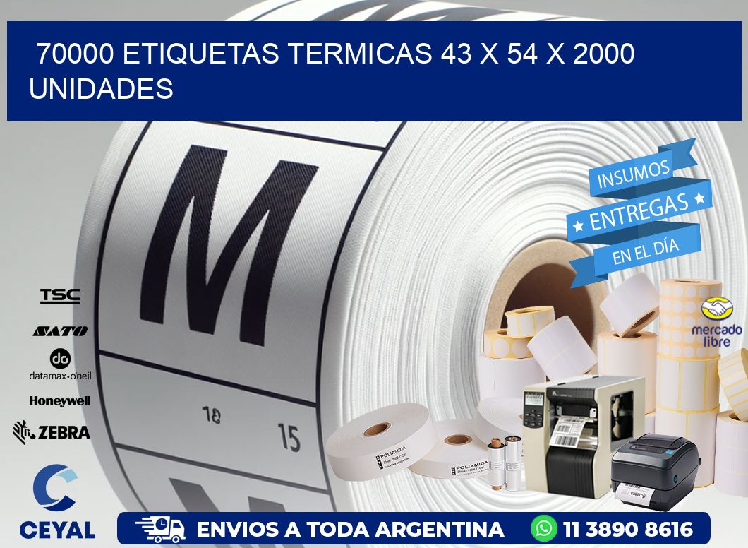 70000 ETIQUETAS TERMICAS 43 x 54 X 2000 UNIDADES