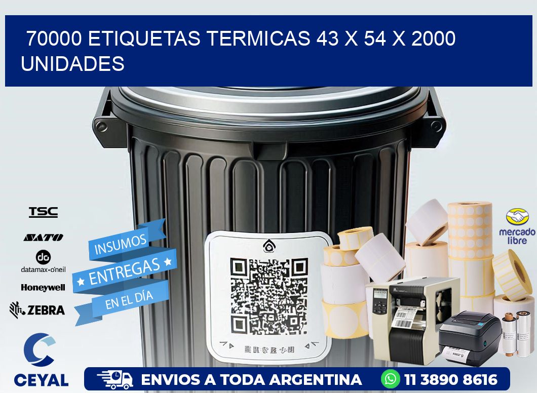 70000 ETIQUETAS TERMICAS 43 x 54 X 2000 UNIDADES