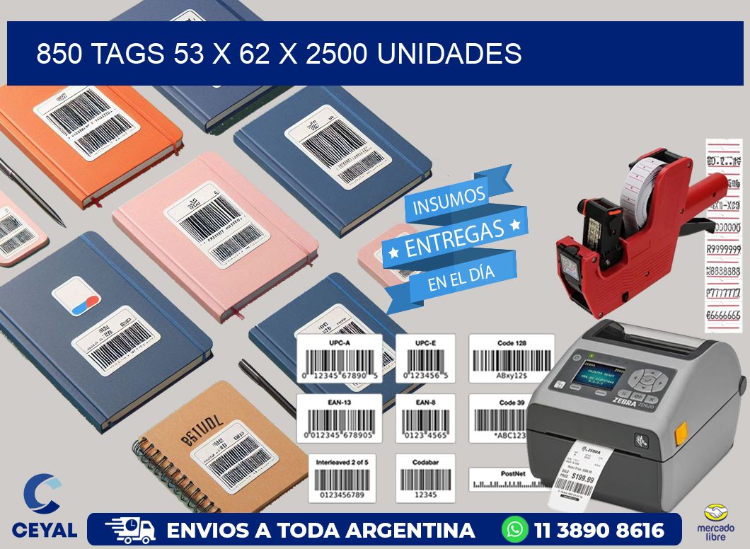 850 TAGS 53 x 62 X 2500 UNIDADES